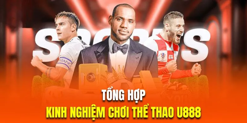 Tổng hợp kinh nghiệm chơi thể thao trực tiếp thú vị