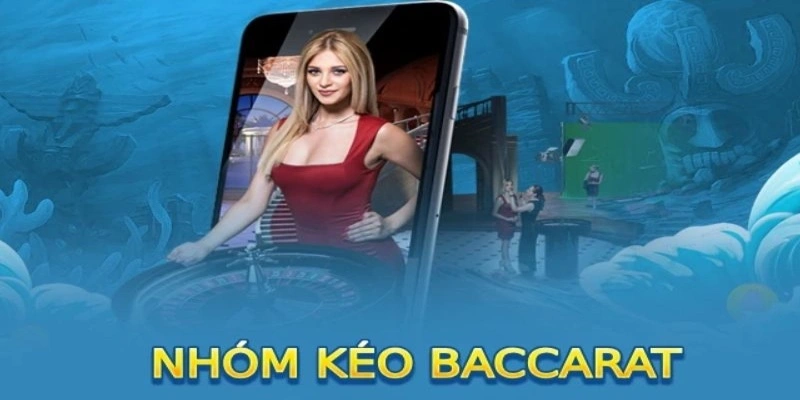 Cách để tham gia vào các nhóm kéo baccarat uy tín