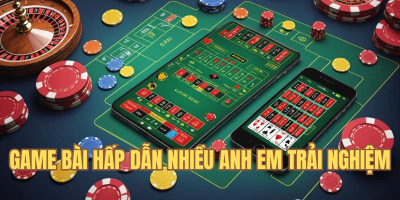 Game bài hấp dẫn đông đảo anh em trải nghiệm